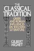 Classical Tradition Greek & Roman Influences on Western Literature