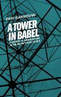Tower In Babel a History Of Broadcasting in the United States volume 1 to 1933