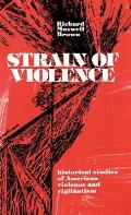 Strain of Violence: Historical Studies of American Violence and Vigilantism