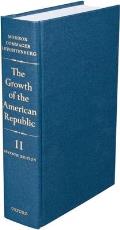 The Growth of the American Republic: Volume II