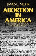 Abortion in America The Origins & Evolution of National Policy 1800 1900