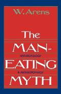 Man Eating Myth Anthropology & Anthropophagy