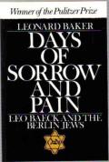 Days Of Sorrow & Pain Leo Baeck & Berlin Jews