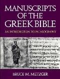 Manuscripts of the Greek Bible An Introduction to Palaeography