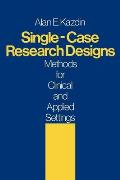 Single Case Research Designs Methods for Clinical & Applied Settings