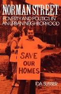 Norman Street Poverty & Politics in an Urban Neighborhood