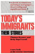 Today's Immigrants, Their Stories: A New Look at the Newest Americans
