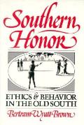 Southern Honor Ethics & Behavior In The