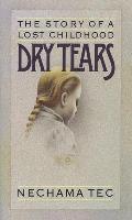 Dry Tears The Story Of A Lost Childhood