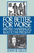 For Better, for Worse: British Marriages, 1600 to the Present