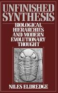 Unfinished Synthesis Biological Hierarchies & Modern Evolutionary Thought