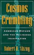 Cosmos Crumbling American Reform & The