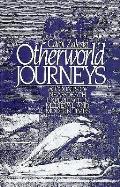 Otherworld Journeys Accounts Of Near Death Experience In Medieval & Modern TImes