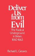 Deliver Us from Evil: The Radical Underground in Britain, 1660-1663