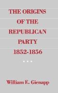 origins of the Republican Party 1852 1856