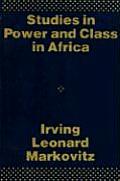 Studies in Power and Class in Africa