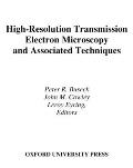 High-Resolution Transmission Electron Microscopy: And Associated Techniques