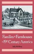Families & Farmhouses in 19th-Century America