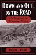 Down & Out On The Road The Homeless In American History