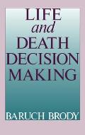 Life & Death Decision Making