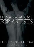Human Anatomy for Artists The Elements of Form