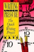 Writing Under Pressure The Quick Writing