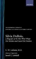 Silvia Dubois, A Biografy of the Slav Who Whipt Her Mistres and Gand Her Fredom