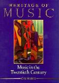 Heritage of Music: Music in the Twentieth Century