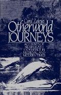 Otherworld Journeys Accounts of Near Death Experience in Medieval & Modern Times
