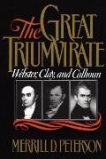 Great Triumvirate Webster Clay & Calhoun