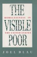 Visible Poor Homelessness In The U