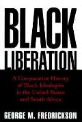 Black Liberation A Comparative History