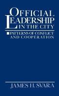 Official Leadership in the City Patterns of Conflict & Cooperation