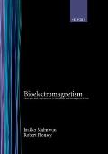 Bioelectromagnetism: Principles and Applications of Bioelectric and Biomagnetic Fields