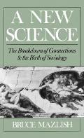 A New Science: The Breakdown of Connections and the Birth of Sociology