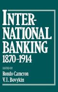 International Banking, 1870-1914