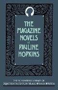 The Magazine Novels of Pauline Hopkins: (Including Hagar's Daughter, Winona, and of One Blood)
