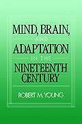 Mind Brain & Adaptation In The Nineteent