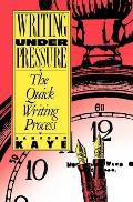 Writing Under Pressure The Quick Writing