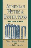Athenian Myths and Institutions: Words in Action