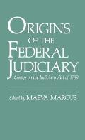 Origins of the Federal Judiciary: Essays on the Judiciary Act of 1789