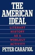The American Ideal: Literary History as a Worldly Activity