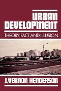 Urban Development Theory Fact & Illusion