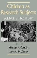 Children as Research Subjects: Science, Ethics, and Law