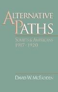 Alternative Paths: Soviets and Americans, 1917-1920