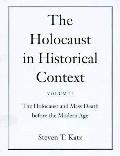 Holocaust In Historical Context Volume 1