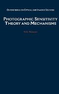 Photographic Sensitivity: Theory and Mechanisms