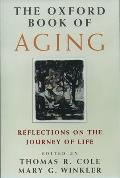 Oxford Book Of Aging Reflections On Th