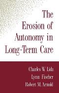 Erosion of Autonomy in Long Term Care