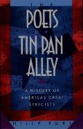 The Poets of Tin Pan Alley: A History of America's Great Lyricists